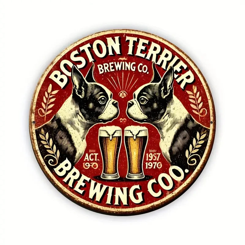 Metal Round  Dog Signs /Welcome Hope You Like Dogs//Boston Beer Drinking Co.